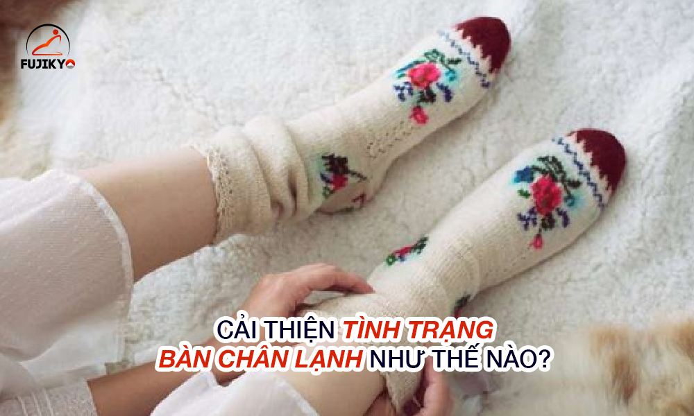 tình trạng bàn chân lạnh